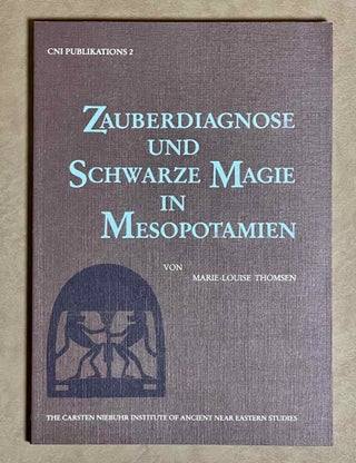 Item #M7341a Zauberdiagnose und Schwarze Magie in Mesopotamien. THOMSEN Marie L[newline]M7341a-00.jpeg