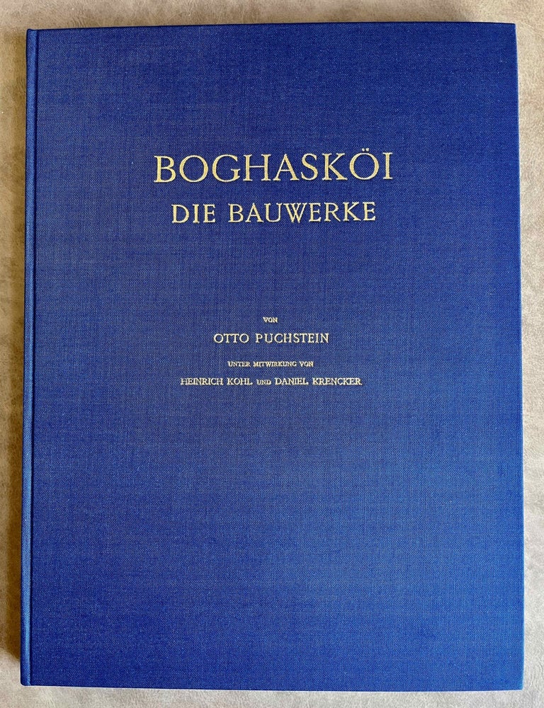 Item #M7354a Boghask&ouml;i. Die Bauwerke. PUCHSTEIN Otto - KOHL Heinrich - KRENCKER Daniel.