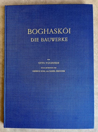 Item #M7354a Boghasköi. Die Bauwerke. PUCHSTEIN Otto - KOHL Heinrich - KRENCKER Daniel