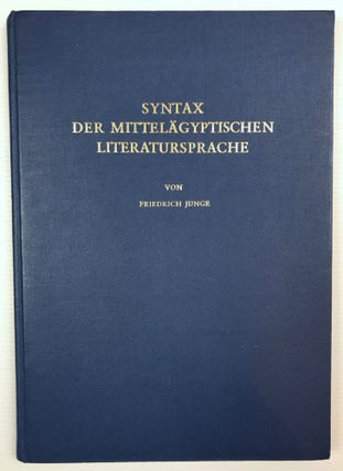 Item #M7399a Syntax der mittelägyptischen Literatursprache. Grundlagen einer Strukturtheorie....