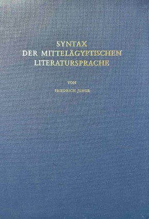 Item #M7399b Syntax der mittelägyptischen Literatursprache. Grundlagen einer Strukturtheorie....