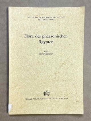 Item #M7402b Flora des pharaonischen Agypten. GERMER Renate