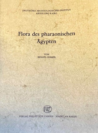 Item #M7402c Flora des pharaonischen Agypten. GERMER Renate