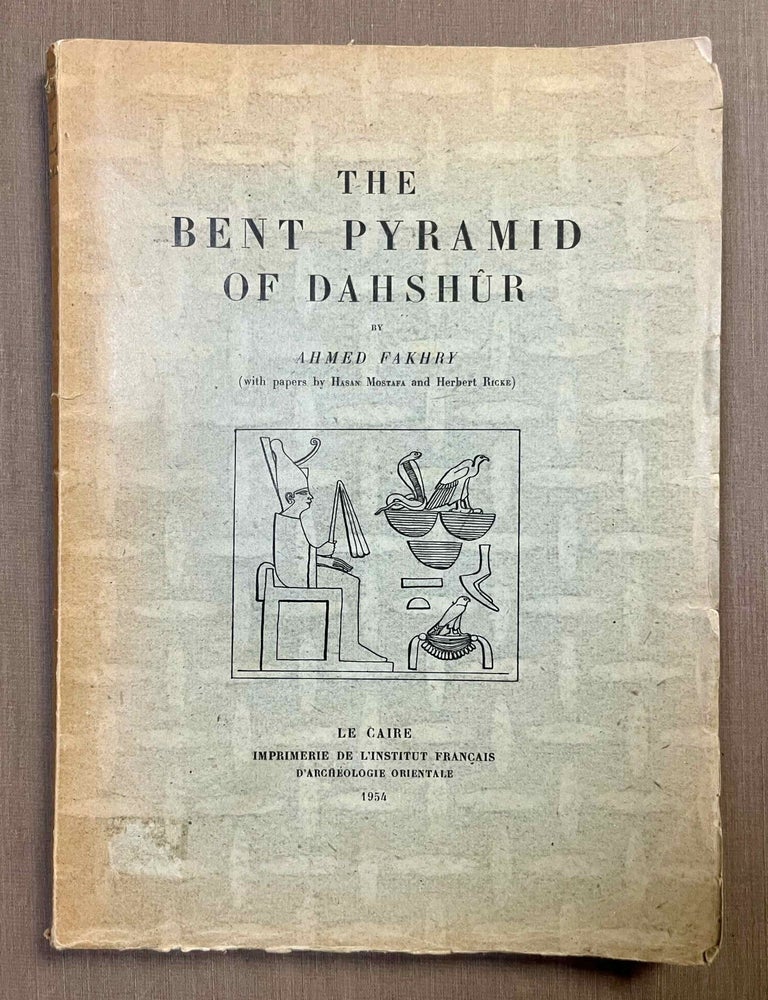 Item #M7432c The Bent Pyramid of Dahshur. FAKHRY Ahmed - MUSTAPHA Hassan - RICKE Herbert.[newline]M7432c-00.jpeg
