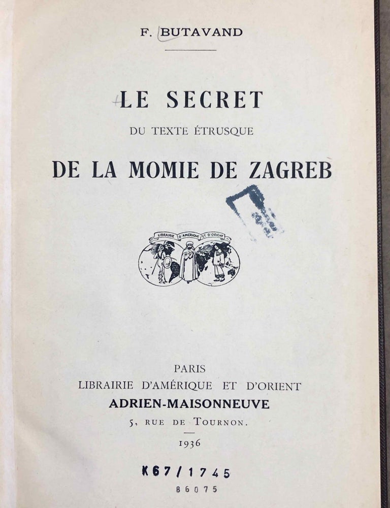Item #M7443 Le secret du texte &eacute;trusque de la momie de Zagreb. BUTAVAND Ferr&eacute;ol.[newline]M7443.jpg