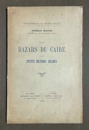 Item #M7453b Les Bazars du Caire et les Petits Métiers arabes. MARTIN Germain[newline]M7453b-00.jpeg