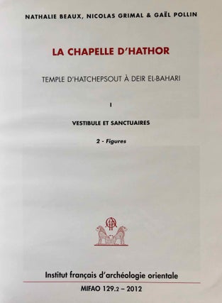Temple d'Hatchepsout à Deir el-Bahari. La chapelle d'Hathor. Vol. I: Vestibule et sanctuaires (in 3 parts). Vol. II: Façade et salles hypostyles (complete set)[newline]M7473a-17.jpg