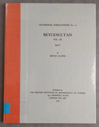 Beycesultan. Vol. I: Volume I: the chalcolithic and early bronze age levels. Vol. II: Middle Bronze Age Architecture and Pottery. Vol. III,1: Late Bronze Age Architecture (3 volumes)[newline]M7519-02.jpg