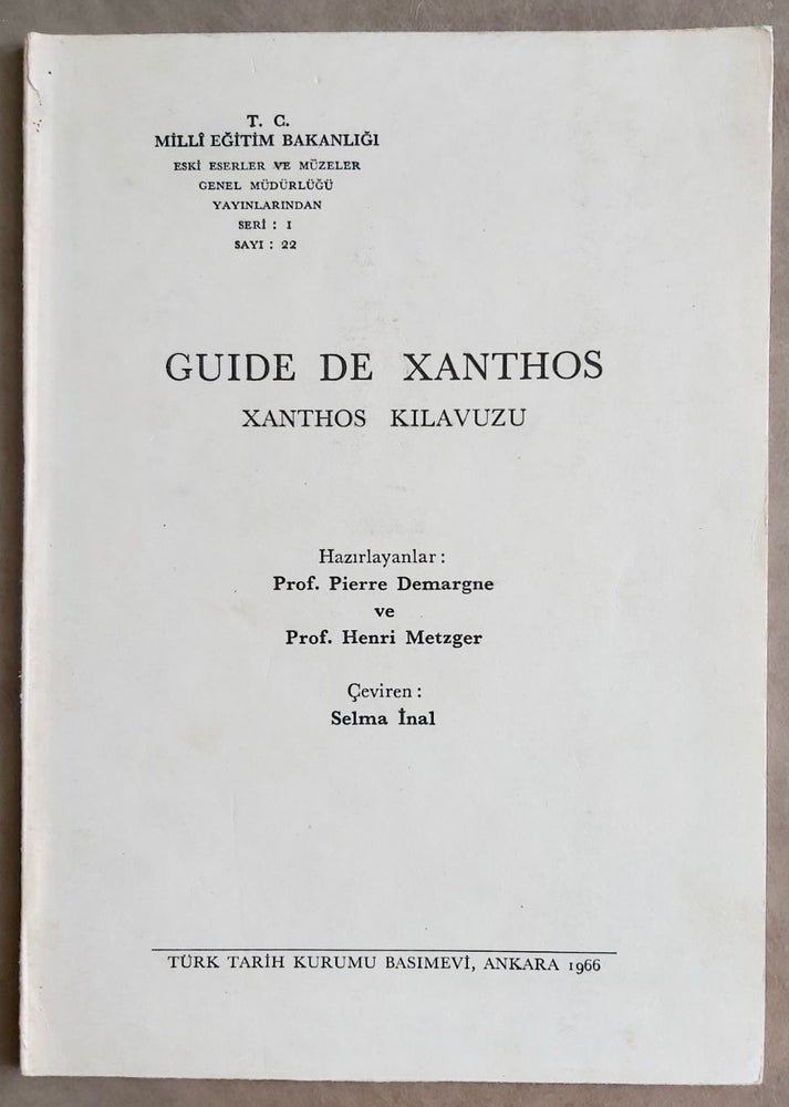 Item #M7530 Guide de Xanthos - Xanthos kilavuzu. DEMARGNE Pierre - METZGER Henri - INAL Seviren.[newline]M7530.jpg