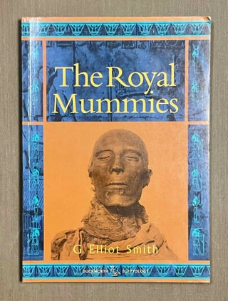 Item #M7544b The Royal Mummies (Catalogue Général du Musée du Caire, Nos 61051-61100). SMITH...[newline]M7544b-00.jpeg