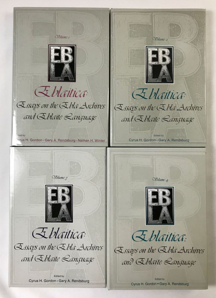 Item #M7549 Eblaitica: Essays on the Ebla Archives and Eblaite Language. Volumes I, II, III & IV (complete set). GORDON Cyrus Herzl - RENDSBURG Gary - WINTER Nathan H.[newline]M7549.jpeg
