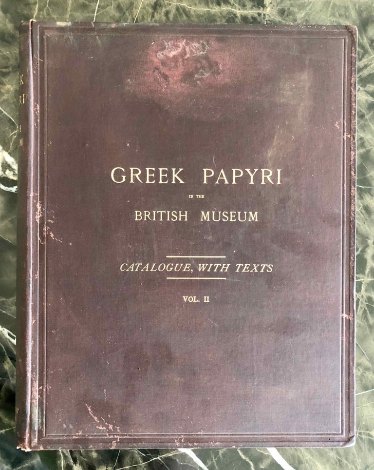 Item #M7554 Greek Papyri in the British Museum. Vol. II: Catalogue, with texts. KENYON Frederic G., - SCOTT Edward J. L., preface.[newline]M7554.jpeg