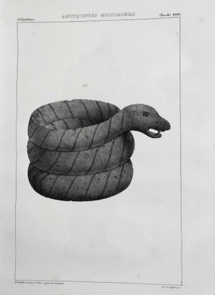 Antiquités mexicaines. Relation des trois expéditions du Colonel Dupaix, ordonnées en 1805, 1806 et 1807.