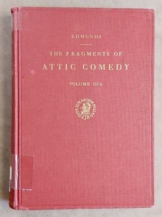 The fragments of attic comedy after Meineke, Bergk, and Kock. Vol. I: Old comedy. Vol. II: Middle comedy. Vol. III A (part 1): New comedy, except Menander. Anonymous fragments of the middle and new comedies. Vol. III B (part 2): Menander (complete set)[newline]M7576a_12.jpeg