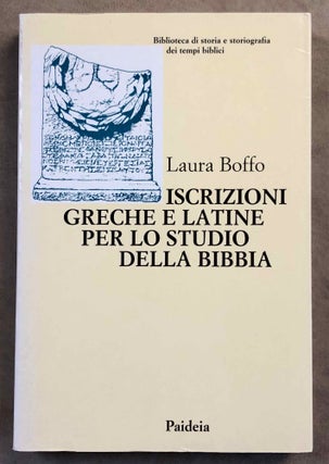 Item #M7587 Iscrizioni greche e latine per lo studio della Bibbia. BOFFO Laura