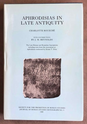 Item #M7594 Aphrodisias in late antiquity. The late Roman and Byzantine inscriptions. ROUECHE...[newline]M7594.jpeg