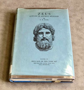 Zeus. A Study in Ancient Religion. Vol. I: Zeus god of the bright sky. Vol. II: Zeus god of the dark sky (thunder and lightning), 2 parts. Vol. III: Zeus god of the dark sky (earthquakes, clouds, wind, dew, rain, meteorites), 2 parts (complete set)[newline]M7596-29.jpeg
