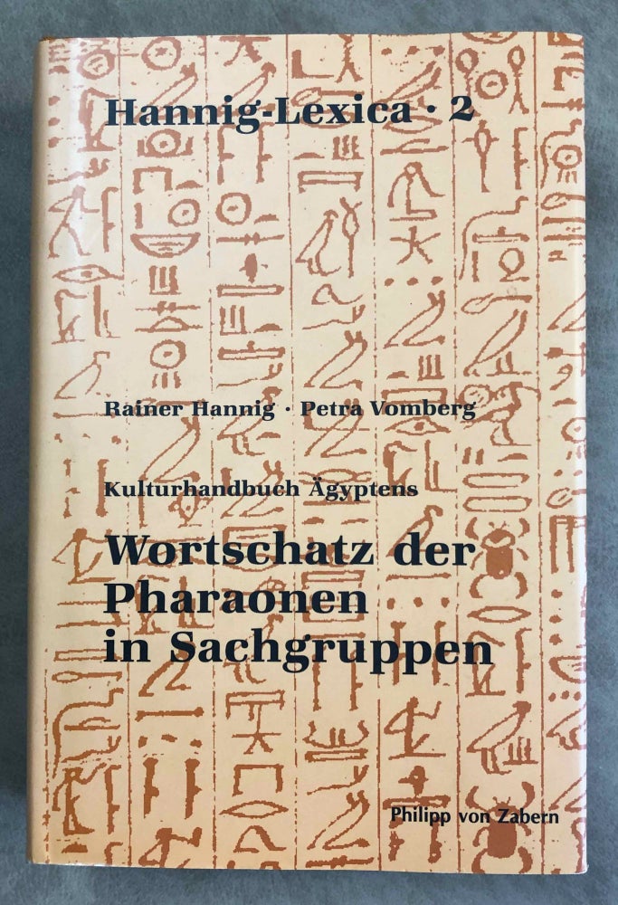 Item #M7600 Wortschatz der Pharaonen in Sachgruppen. Kulturhandbuch Ägyptens. HANNIG Rainer - VOMBERG Petra.[newline]M7600.jpeg