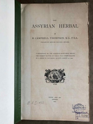 3 works: 1) Assyrian medical texts from the originals in the British Museum. 2) The Assyrian Herbal. A monograph on the Assyrian vegetable drugs, the subject matter of which was communicated in a paper to the Royal Society, March 20, 1924. 3) On the Chemistry of Ancient Assyrians (complete set)[newline]M7602-10.jpeg
