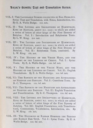 The Devils and Evil Spirits of Babylonia, being Babylonian and Assyrian Incantations against the Demons, Ghouls, Vampires, Hobgoblins, Ghosts, and Kindred Evil, Spirits, which attack Mankind. Translate from the original cuneiform texts, with Transliterations, Vocabulary, Notes, etc.In 2 vols / In 2 Bänden: Vol. 1: Evil Spirits. Vol. 2: Fever Sickness and Headache