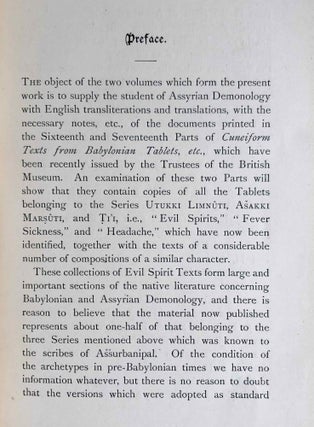 The Devils and Evil Spirits of Babylonia, being Babylonian and Assyrian Incantations against the Demons, Ghouls, Vampires, Hobgoblins, Ghosts, and Kindred Evil, Spirits, which attack Mankind. Translate from the original cuneiform texts, with Transliterations, Vocabulary, Notes, etc.In 2 vols / In 2 Bänden: Vol. 1: Evil Spirits. Vol. 2: Fever Sickness and Headache
