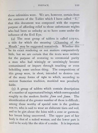 The Devils and Evil Spirits of Babylonia, being Babylonian and Assyrian Incantations against the Demons, Ghouls, Vampires, Hobgoblins, Ghosts, and Kindred Evil, Spirits, which attack Mankind. Translate from the original cuneiform texts, with Transliterations, Vocabulary, Notes, etc.In 2 vols / In 2 Bänden: Vol. 1: Evil Spirits. Vol. 2: Fever Sickness and Headache