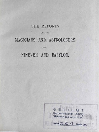 The Reports of the Magicians and Astrologers of Nineveh and Babylon in the British Museum. The original Texts, printed in Cuneiform Characters, edited with Translations, Notes, Vocabulary, Index, and an Introduction. 2 volumes (complete set)[newline]M7604-04.jpeg