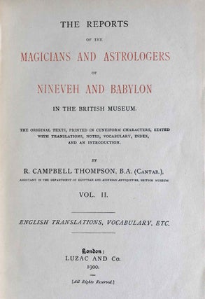 The Reports of the Magicians and Astrologers of Nineveh and Babylon in the British Museum. The original Texts, printed in Cuneiform Characters, edited with Translations, Notes, Vocabulary, Index, and an Introduction. 2 volumes (complete set)[newline]M7604-16.jpeg