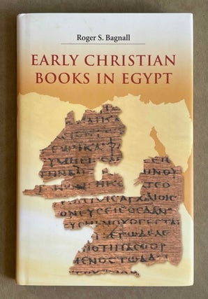 Item #M7632a Early Christian Books in Egypt. BAGNALL Roger S[newline]M7632a-00.jpeg
