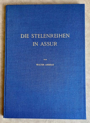 Item #M7637a Die Stelenreihen in Assur. ANDRAE Walter