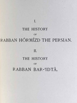 The Histories of Rabban Hormizd the Persian and Rabban Bar-Idta: The Syriac Texts edited with English Translations. Vol. I: The Syriac texts. Vol. II part 1: English translations. Vol. II part 2: The metrical life of Rabban Hormizd by mar Sergius of Adhorbaijan (complete set of 3 volumes)[newline]M7641a-07.jpeg