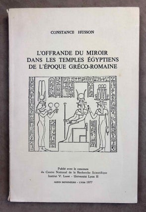 Item #M7644 L'offrande du miroir dans les temples égyptiens de l'époque gréco-romaine. HUSSON...[newline]M7644.jpeg