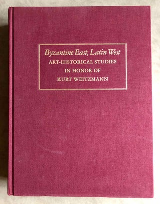 Item #M7657 Byzantine East, Latin West. Art-historical studies in honor of Kurt Weitzmann....