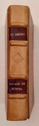 Item #M7680 Voyage en Egypte et en Nubie. AMPERE Jean-Jacques