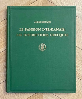 Item #M7688c Le Paneion d'El-Kanais: Les inscriptions grecques. BERNAND André