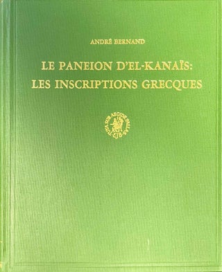 Item #M7688d Le Paneion d'El-Kanais: Les inscriptions grecques. BERNAND André