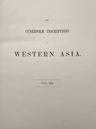 The Cuneiform Inscriptions of Western Asia. Vol. I: A selection from the historical inscriptions of Chaldæa, Assyria, and Babylonia. Vol. II, III & IV: A selection from the miscellaneous inscriptions of Assyria. Vol. V: A selection from the miscellaneous inscriptions of Assyria and Babylonia (complete set)[newline]M7692-17.jpeg