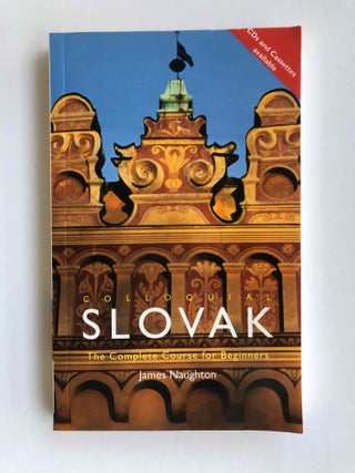 Item #M7707 Colloquial Slovak. The Complete Course for Beginners. NAUGHTON James[newline]M7707.jpeg