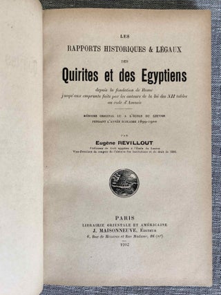 Les rapports historiques et l&eacute;gaux des Quirites et des &Eacute;gyptiens depuis la fondation de Rome jusqu'aux emprunts faits par les auteurs de la loi des XII tables au code d'Amasis. M&eacute;moire original lu &agrave; l'&Eacute;cole du Louvre pendant l'ann&eacute;e scolaire 1899-1900.[newline]M7723-02.jpeg