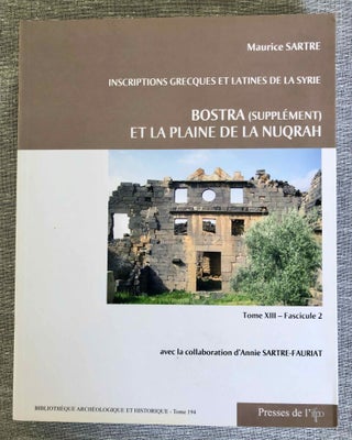 Item #M7730b Inscriptions grecques et latines de la Syrie. Tome XIII, Fascicule 2: Bostra...