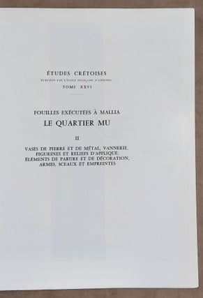 Mallia. Le quartier Mu, II : Vases de pierre et de métal, vannerie, figurines et reliefs d'applique, éléments de parure et de décoration, armes, sceaux et empreintes.