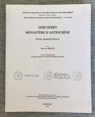 Item #M7772 Deir Déhès, monastère d'Antiochène. BISCOP Jean-Luc