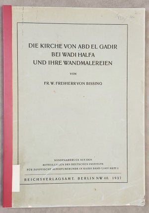 Item #M7775 Die Kirche von Abd el Gadir bei Wadi Halfa und ihre Wandmalereien. BISSING Friedrich...