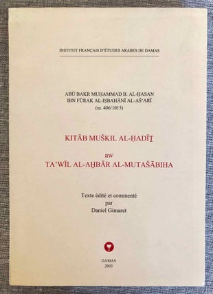 Item #M7780 Kitâb muskil al-hadît aw ta'wîl al-ahbâr al-mutasâbiha (the book on the...