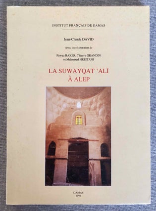 Item #M7791 La suwayqat 'alî à Alep. DAVID Jean-Claude