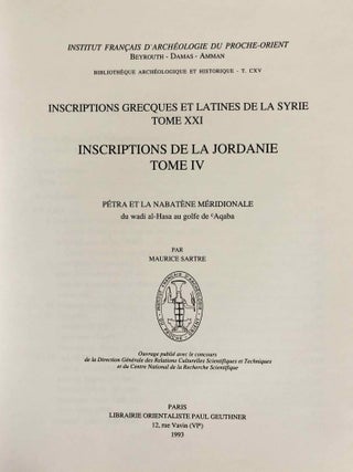 Inscriptions grecques et latines de la Syrie. Tome XXI: Inscriptions de la Jordanie, tome IV. Pétra et la Nabatène méridionale du wadi al-Hasa au golfe de 'Aqaba.