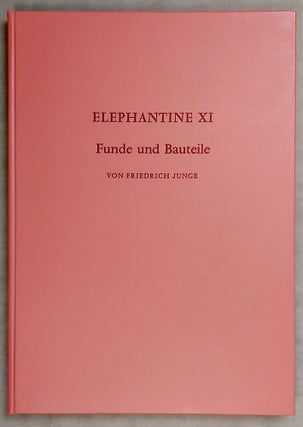 Item #M7813 Elephantine Band XI: Funde und Bauteile 1.-7. Kampagne 1969 - 1976. JUNGE Friedrich
