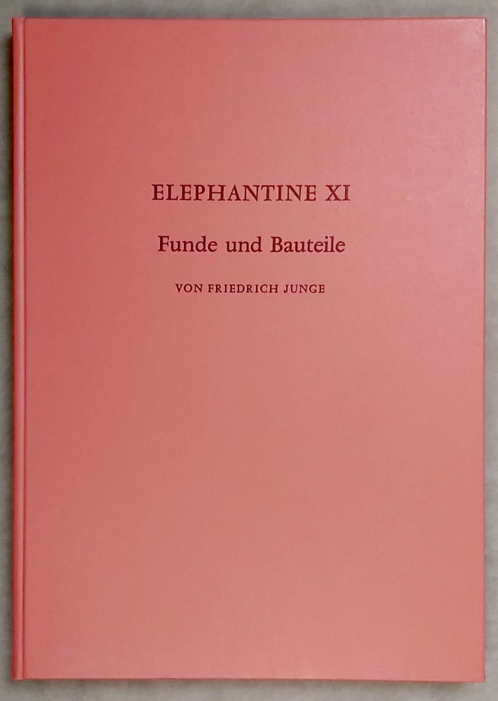 Item #M7813 Elephantine Band XI: Funde und Bauteile 1.-7. Kampagne 1969 - 1976. JUNGE Friedrich.[newline]M7813-00.jpeg