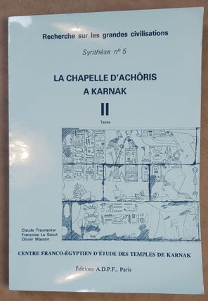 La chapelle d'Achôris à Karnak. Vol. I: Les Fouilles, l'architecture, le mobilier et l'anastylose La chapelle d'Achôris à Karnak. Vol. II,1: Texte. II,2: Documents (complete set)[newline]M7814-00.jpeg
