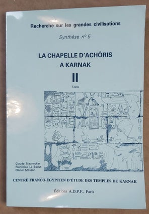 Item #M7814 La chapelle d'Achôris à Karnak. Vol. I: Les Fouilles, l'architecture, le...